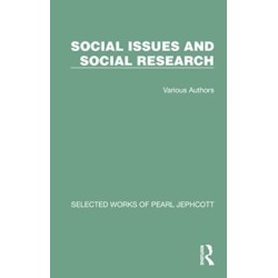 Selected Works of Pearl Jephcott: Social Issues and Social Research: 5 Volume Set