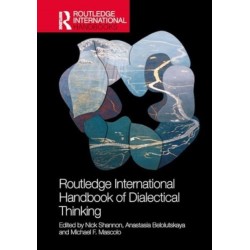 The Routledge International Handbook of Dialectical Thinking