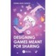 Designing Games Meant for Sharing