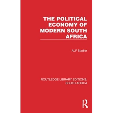 The Political Economy of Modern South Africa
