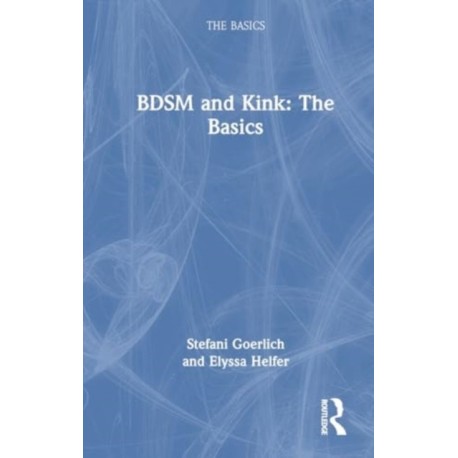 BDSM and Kink: The Basics