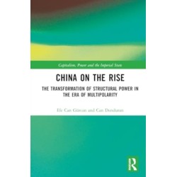 China on the Rise: The Transformation of Structural Power in the Era of Multipolarity