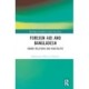 Foreign Aid and Bangladesh: Donor Relations and Realpolitik