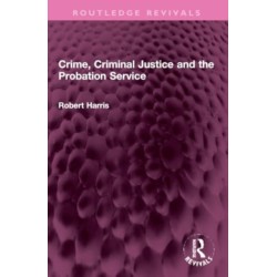 Crime, Criminal Justice and the Probation Service