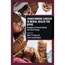 Transforming Careers in Mental Health for BIPOC: Strategies to Promote Healing and Social Change