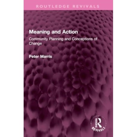 Meaning and Action: Community Planning and Conceptions of Change