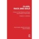 Class, Race and Gold: A Study of Class Relations and Racial Discrimination in South Africa