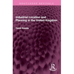 Industrial Location and Planning in the United Kingdom