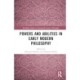 Powers and Abilities in Early Modern Philosophy