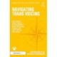 Navigating Trans Voicing: 50 Key Points to Support Students and Newly Qualified Speech and Language Therapists with Gender-Affirming Voice Therapy