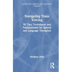 Navigating Trans Voicing: 50 Key Points to Support Students and Newly Qualified Speech and Language Therapists with Gender-Affirming Voice Therapy