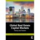 Global Real Estate Capital Markets: Theory and Practice