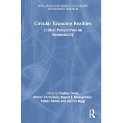 Circular Economy Realities: Critical Perspectives on Sustainability