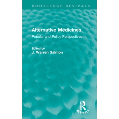 Alternative Medicines: Popular and Policy Perspectives