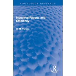 Industrial Fatigue and Efficiency