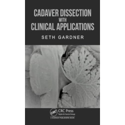 Cadaver Dissection with Clinical Applications