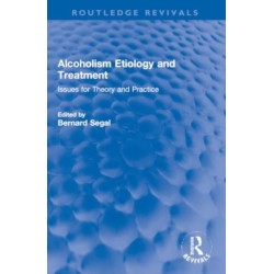 Alcoholism Etiology and Treatment: Issues for Theory and Practice