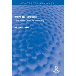 Ways to Paradise: The Chinese Quest for Immortality