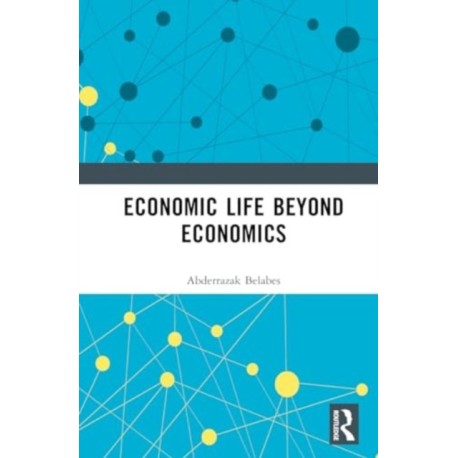Economic Life Beyond Economists