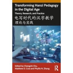 Transforming Hanzi Pedagogy in the Digital Age: Theory, Research, and Practice: ?????????: ?????