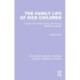 The Family Life of Sick Children: A Study of Families Coping with Chronic Childhood Disease