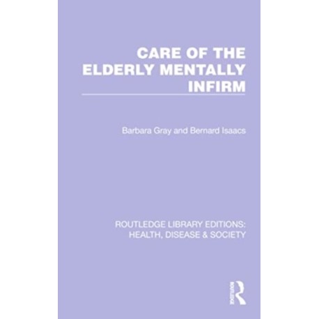 Care of the Elderly Mentally Infirm