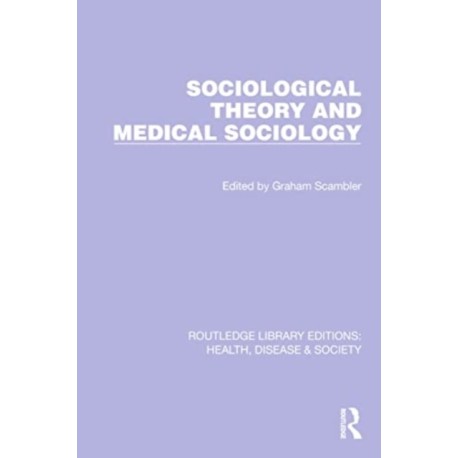 Sociological Theory and Medical Sociology
