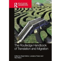 The Routledge Handbook of Translation and Migration