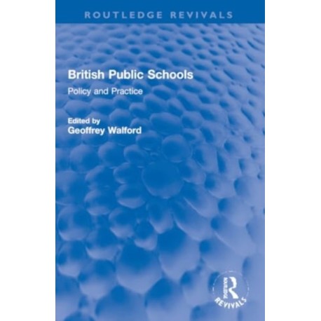 British Public Schools: Policy and Practice