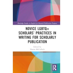 Novice LGBTQ+ Scholars’ Practices in Writing for Scholarly Publication