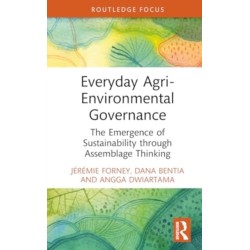 Everyday Agri-Environmental Governance: The Emergence of Sustainability through Assemblage Thinking
