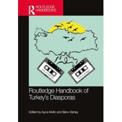 Routledge Handbook of Turkey's Diasporas