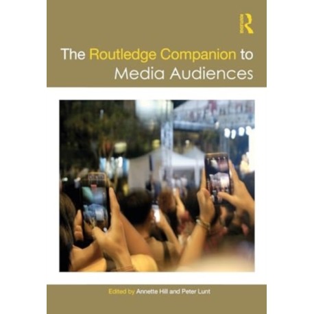 The Routledge Companion to Media Audiences