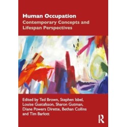 Human Occupation: Contemporary Concepts and Lifespan Perspectives