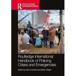 Routledge International Handbook of Policing Crises and Emergencies