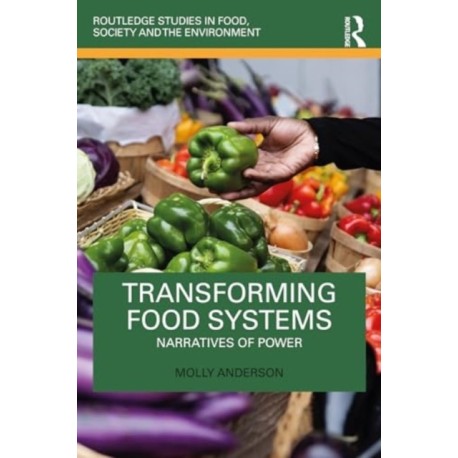 Transforming Food Systems: Narratives of Power