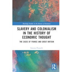 Slavery and Colonialism in the History of Economic Thought: The Cases of France and Great Britain