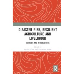 Disaster Risk, Resilient Agriculture and Livelihood: Methods and Applications