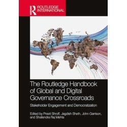 The Routledge Handbook of Global and Digital Governance Crossroads: Stakeholder Engagement and Democratization