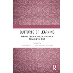 Cultures of Learning: Mapping the New Spaces of Critical Pedagogy in India