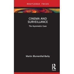 Cinema and Surveillance: The Asymmetric Gaze