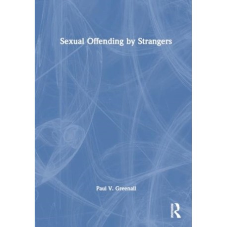 Sexual Offending by Strangers