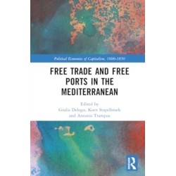 Free Trade and Free Ports in the Mediterranean