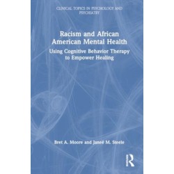 Racism and African American Mental Health: Using Cognitive Behavior Therapy to Empower Healing