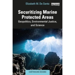 Securitizing Marine Protected Areas: Geopolitics, Environmental Justice, and Science