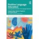 Positive Language Education: Teaching Global Life Skills in the Language Classroom