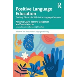 Positive Language Education: Teaching Global Life Skills in the Language Classroom