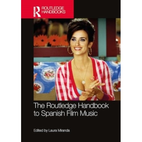 The Routledge Handbook to Spanish Film Music