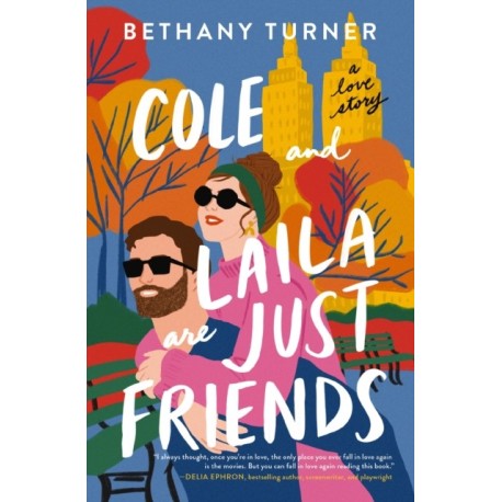 Cole and Laila Are Just Friends: A Hilarious Friends-to-Lovers Rom-Com