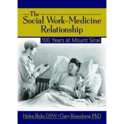 The Social Work-Medicine Relationship: 100 Years at Mount Sinai
